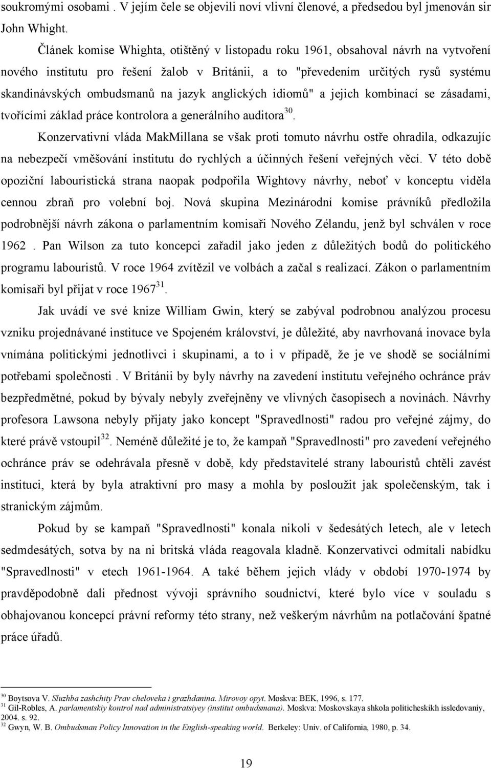 jazyk anglických idiomů" a jejich kombinací se zásadami, tvořícími základ práce kontrolora a generálního auditora 30.