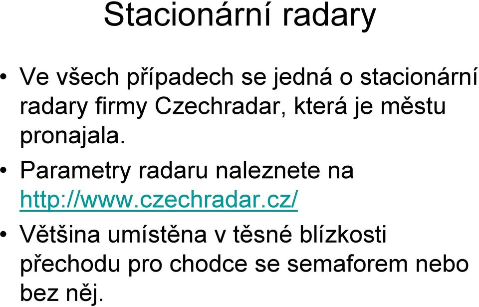 Parametry radaru naleznete na http://www.czechradar.