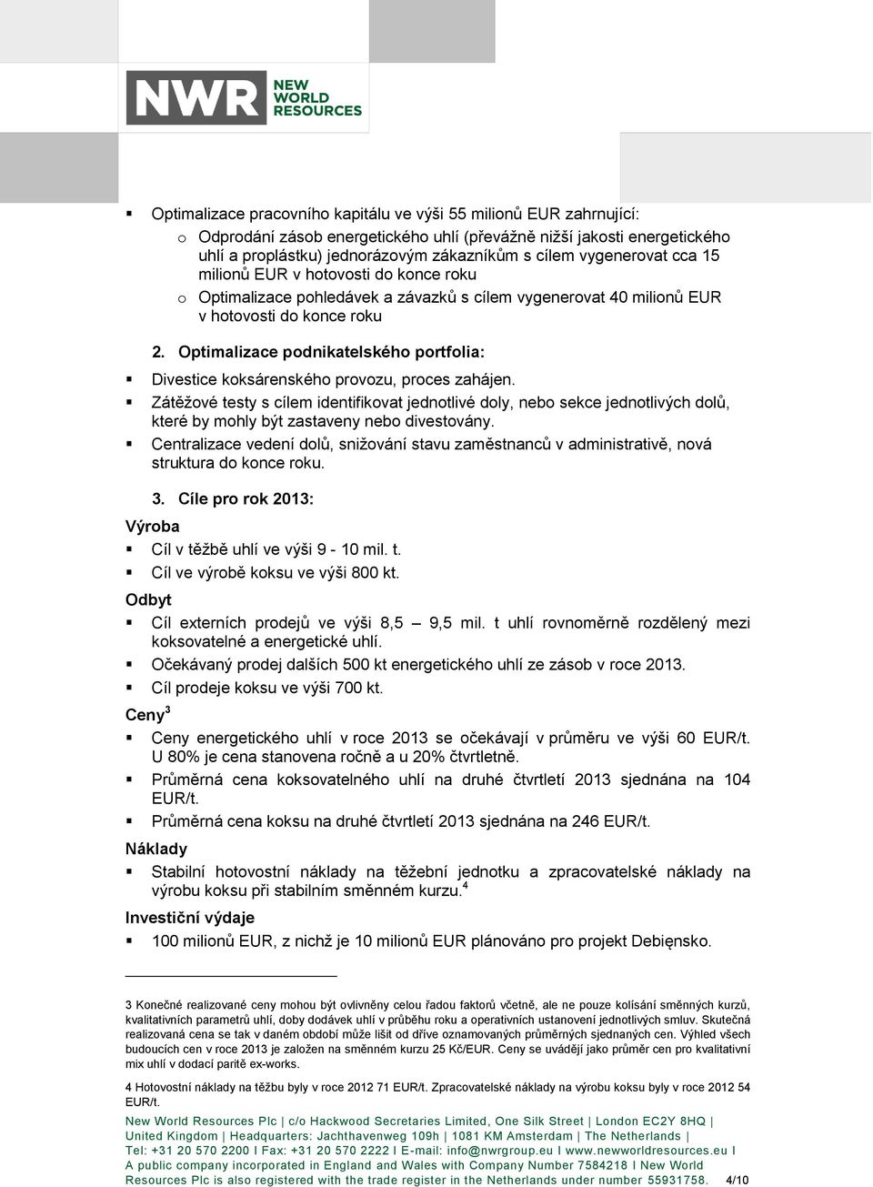 Optimalizace podnikatelského portfolia: Divestice koksárenského provozu, proces zahájen.