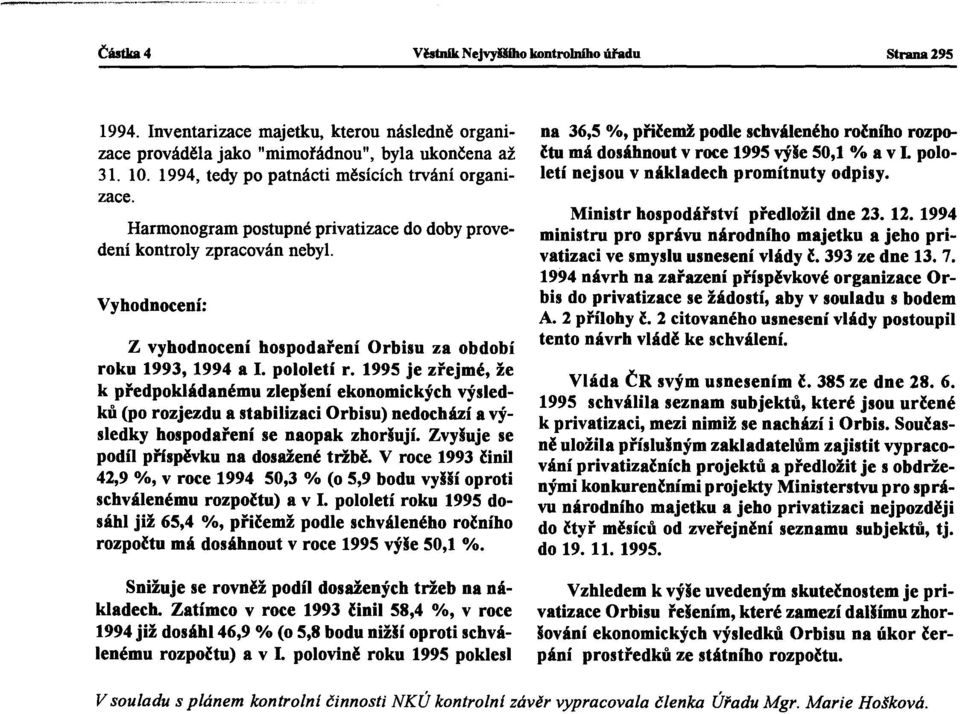 Vyhodnocení: Z vyhodnocení hospodaření Orbisu za období roku 1993, 1994 a J.