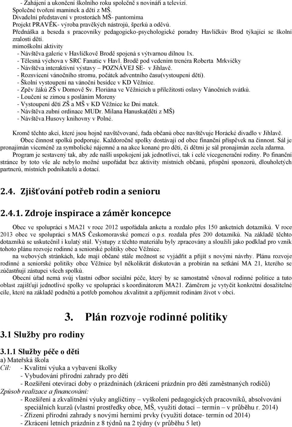 Přednáška a beseda s pracovníky pedagogicko-psychologické poradny Havlíčkův Brod týkající se školní zralosti dětí.