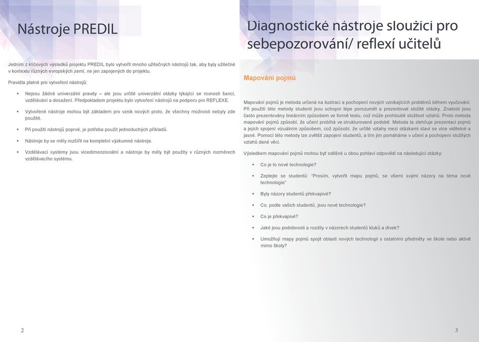 Pravidla platné pro vytvoření nástrojů: Nejsou žádné univerzální pravdy ale jsou určité univerzální otázky týkající se rovnosti šancí, vzdělávání a dosažení.