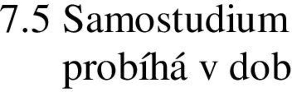 prázdniny 3 Nové poznatky v dních obor (studium podle aprobace) vyu ití odborných asopis a literatury Pedagogická a kolní psychologie (podle vyvstalých pot eb z výchovn vzd lávacího procesu) vyu ití