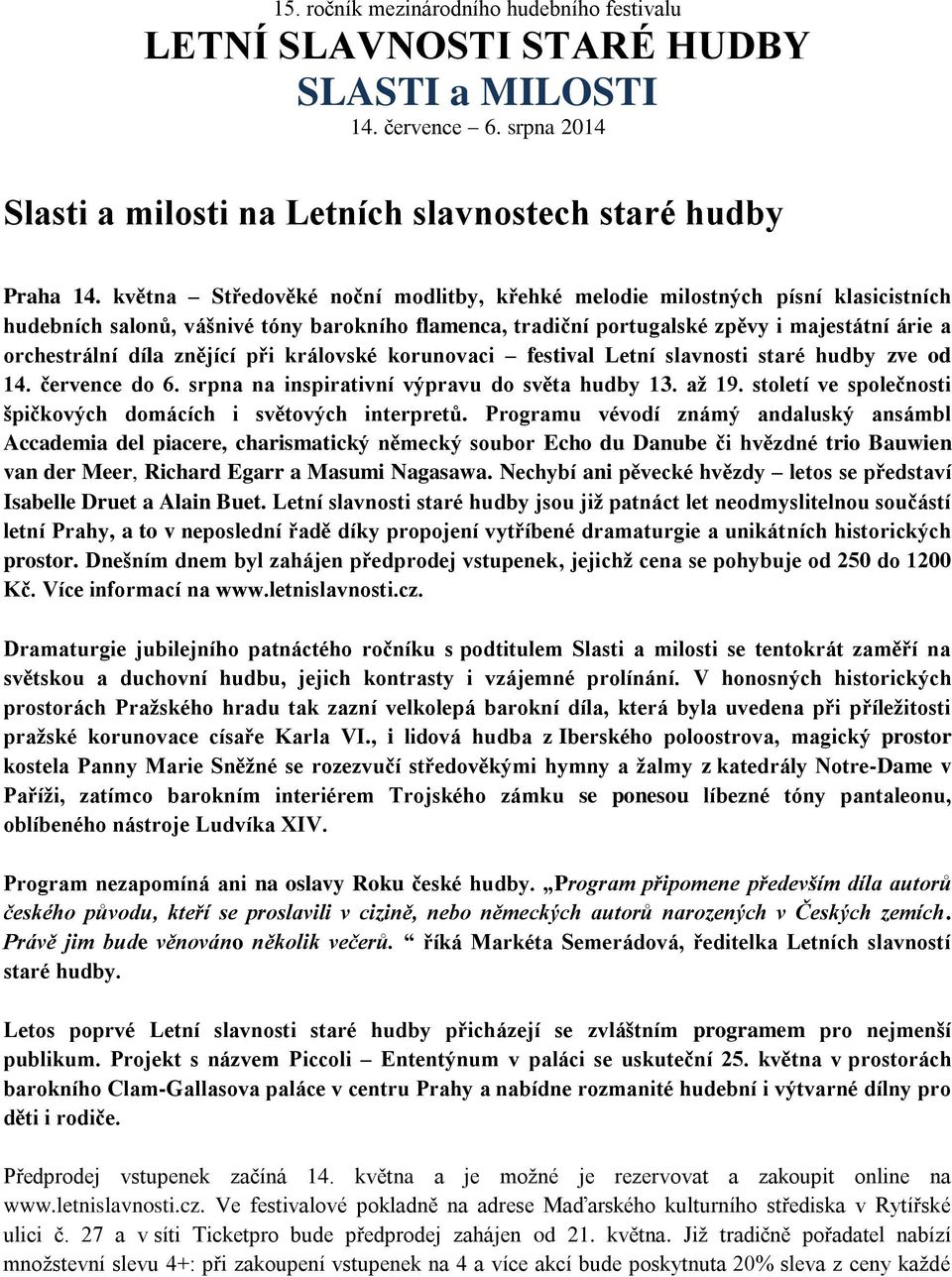 znějící při královské korunovaci festival Letní slavnosti staré hudby zve od 14. července do 6. srpna na inspirativní výpravu do světa hudby 13. až 19.