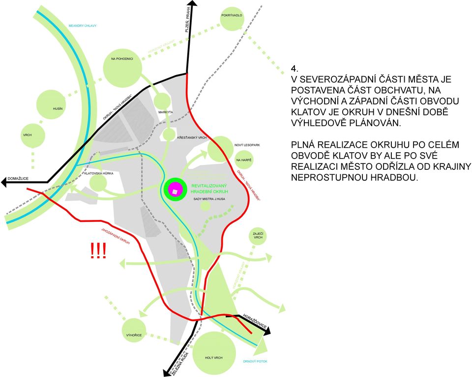 VRCH DOMAŽLICE KLATOVSKÁ HŮRKA KŘESŤANSKÝ VRCH ZELENÉ RADIÁLY VSTUP KRAJINY DO MĚSTA / VSTUP MĚSTA DO KRAJINY REVITALIZOVANÝ HRADEBNÍ OKRUH NOVÝ LESOPARK NA HARFĚ OKRUH