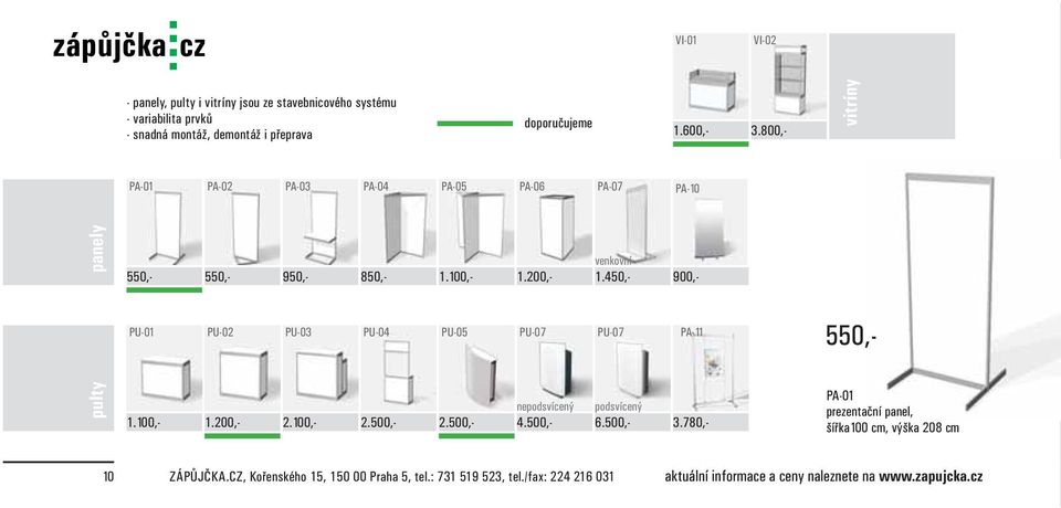 450,- 900,- PU-01 PU-02 PU-03 PU-04 PU-05 PU-07 PU-07 PA-11 550,- pulty 1.100,- 1.200,- 2.100,- 2.500,- 2.500,- nepodsvícený 4.500,- podsvícený 6.500,- 3.