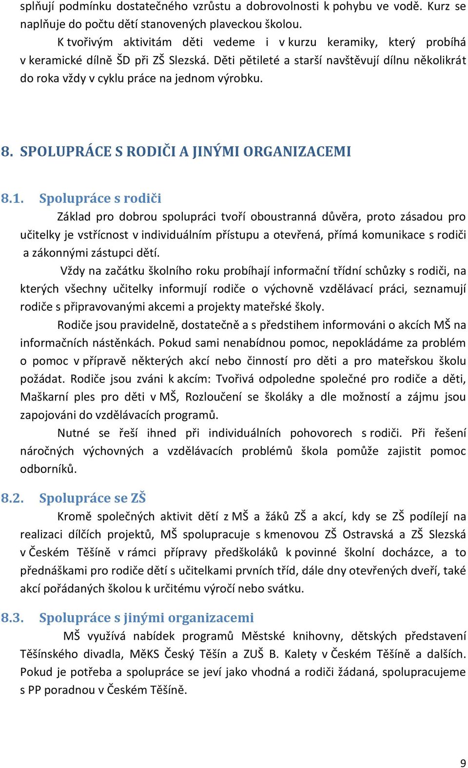 8. SPOLUPRÁCE S RODIČI A JINÝMI ORGANIZACEMI 8.1.