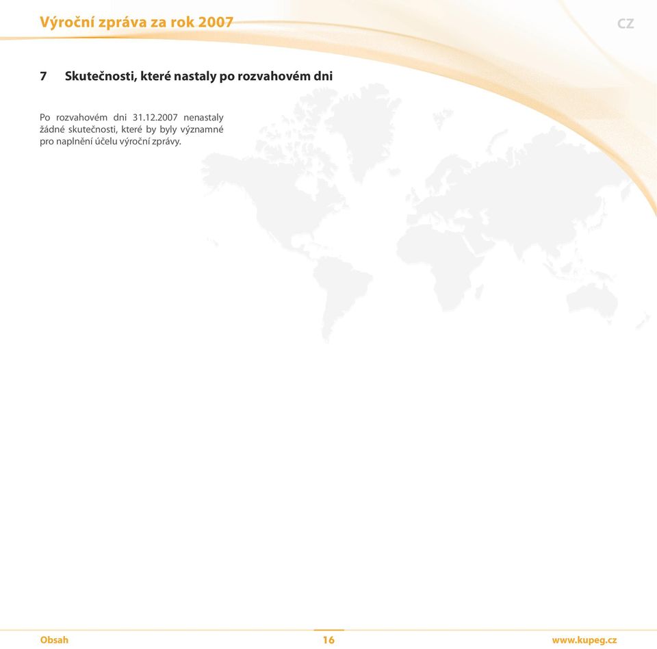 12.2007 nenastaly žádné skutečnosti, které by