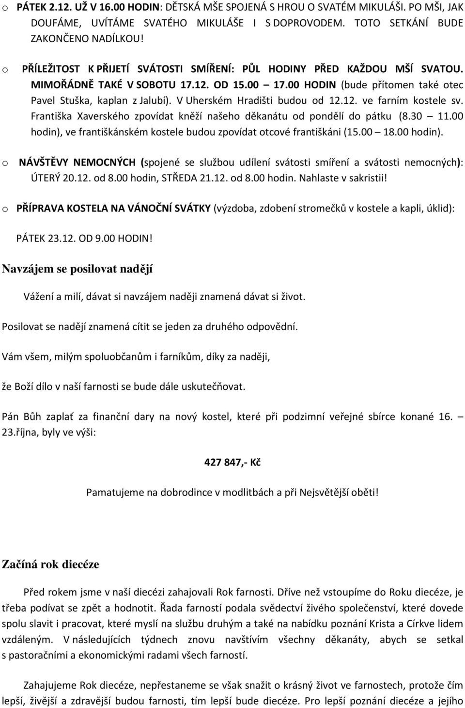 V Uherském Hradišti budou od 12.12. ve farním kostele sv. Františka Xaverského zpovídat kněží našeho děkanátu od pondělí do pátku (8.30 11.