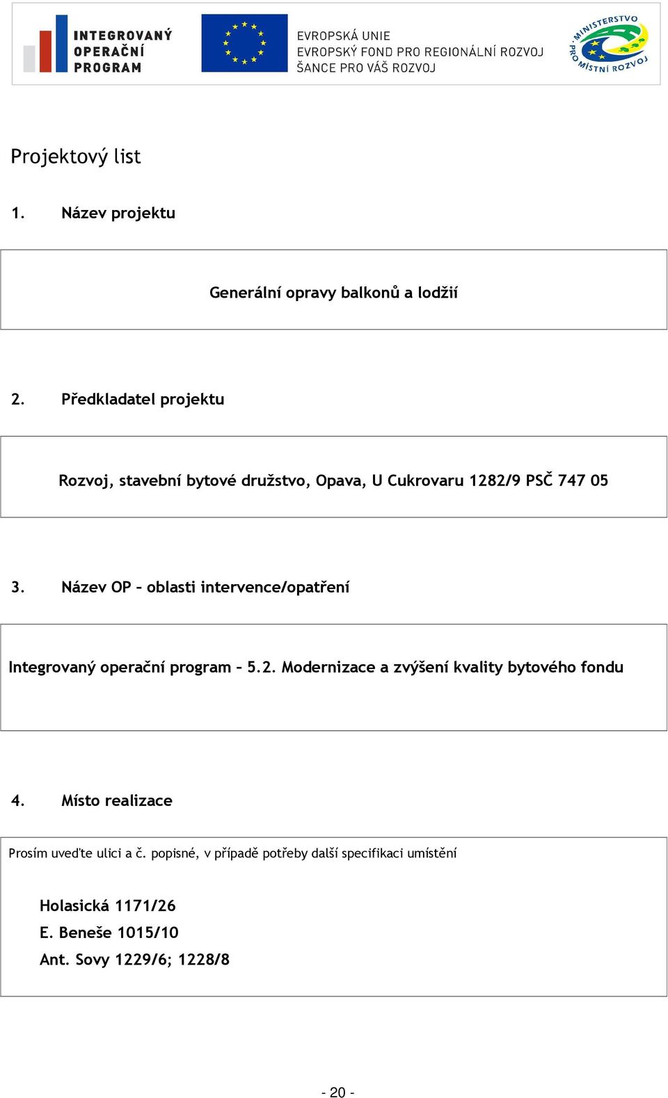 Název OP oblasti intervence/opatření Integrovaný operační program 5.2.