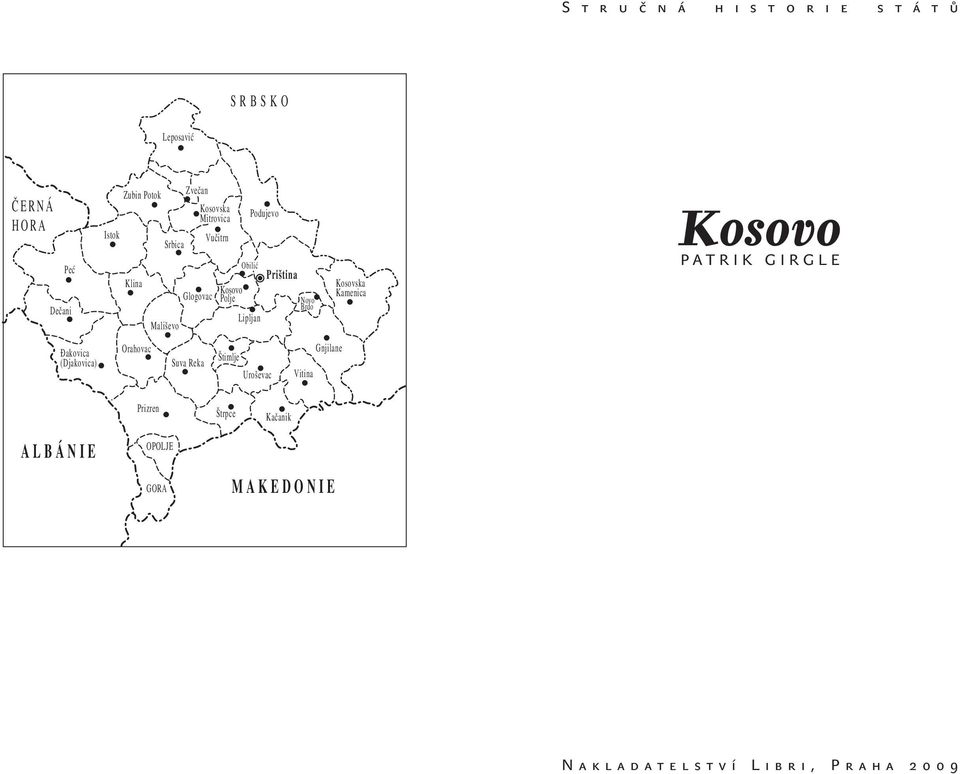 Obilić Lipljan Podujevo Uroševac Priština Novo Brdo Vitina Gnjilane Kosovska Kamenica Kosovo p a t r i k g i r g l e