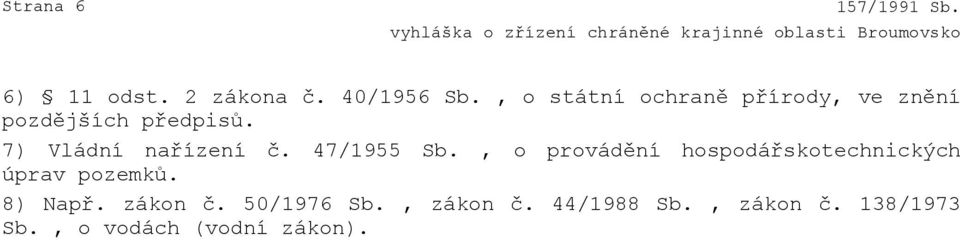 7) Vládní nařízení č. 47/1955 Sb.