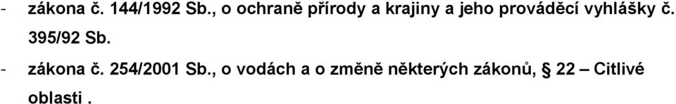 prováděcí vyhlášky č. 395/92 Sb. - zákona č.