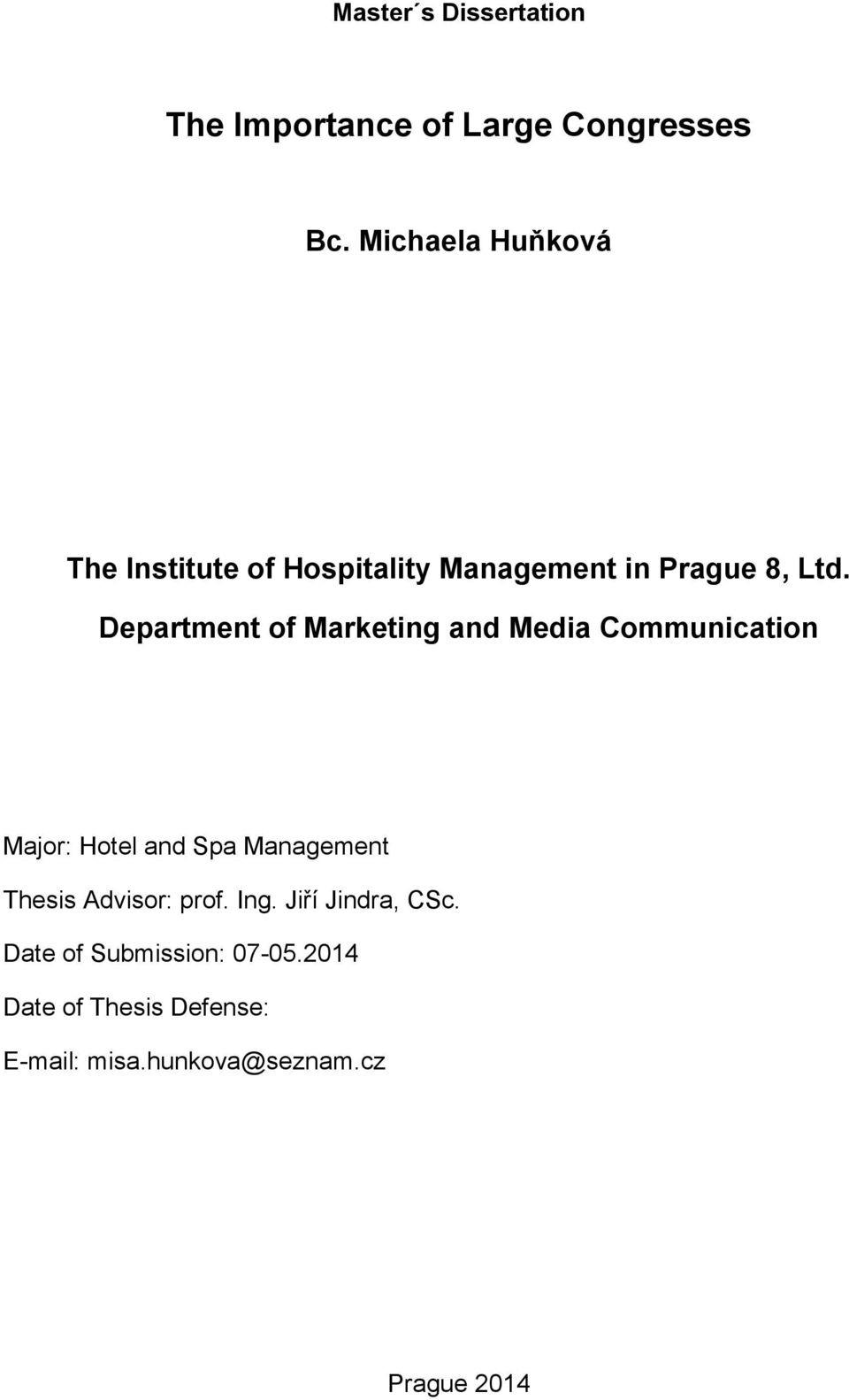 Department of Marketing and Media Communication Major: Hotel and Spa Management Thesis