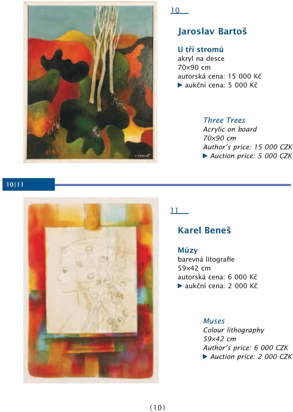 CZK 10 11 11 Karel Beneš Múzy barevná litografie 59 42 cm autorská cena: 6 000 Kč aukční cena: