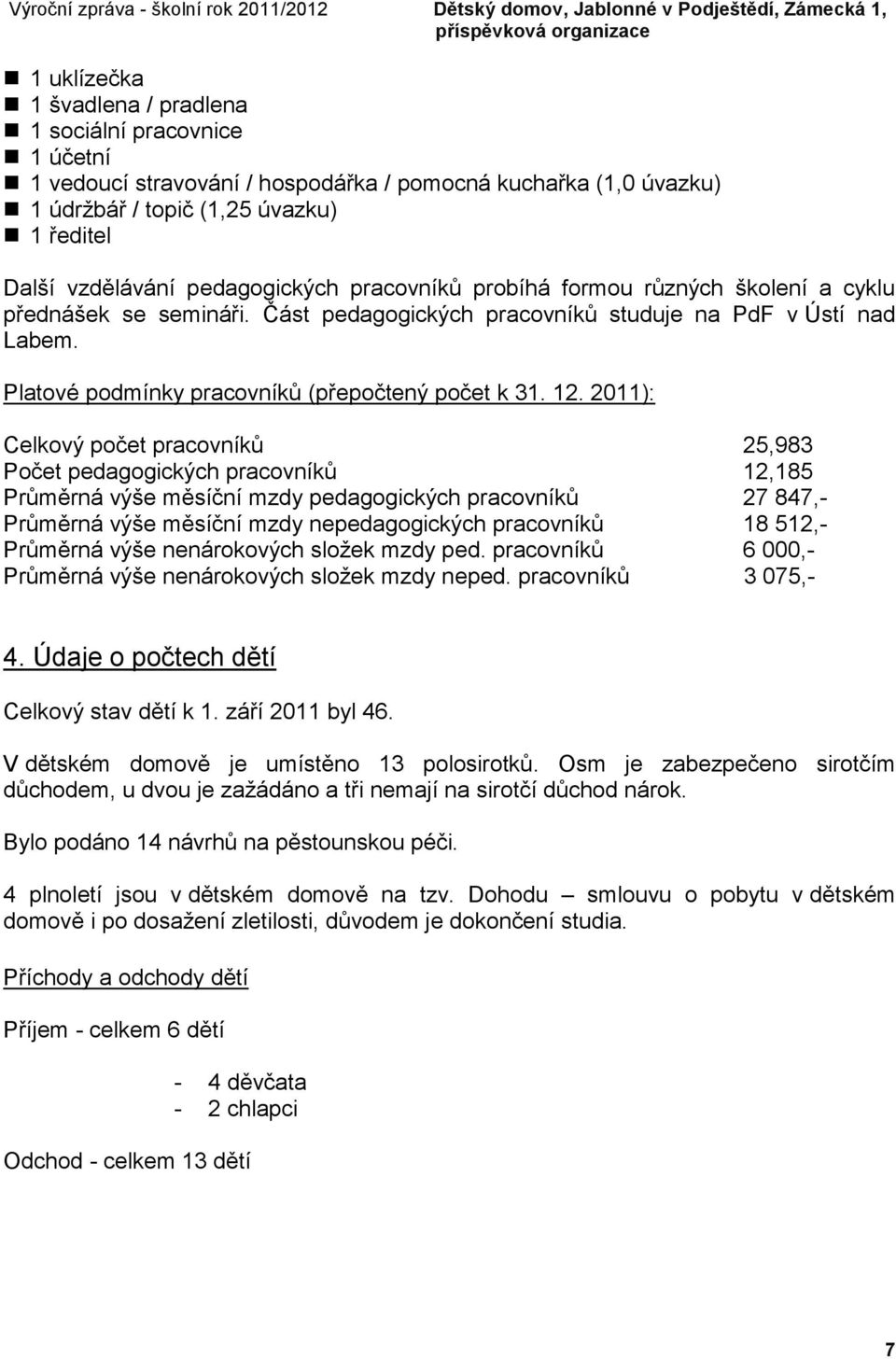 Platové podmínky pracovníků (přepočtený počet k 31. 12.