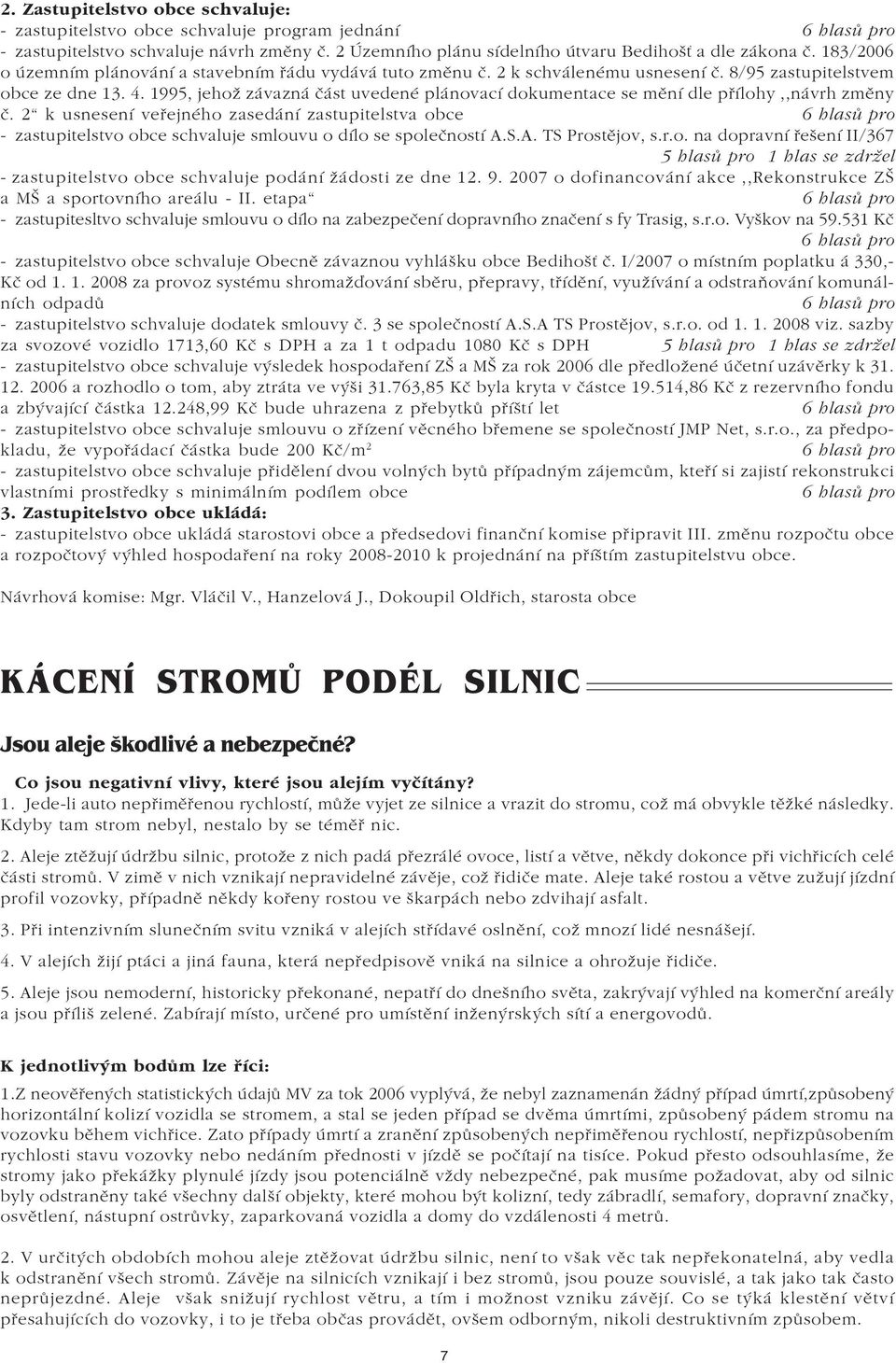 1995, jehož závazná èást uveené plánovací okumentace se mìní le pøílohy,,návrh zmìny è.