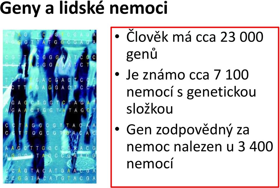 nemocí s genetickou složkou Gen