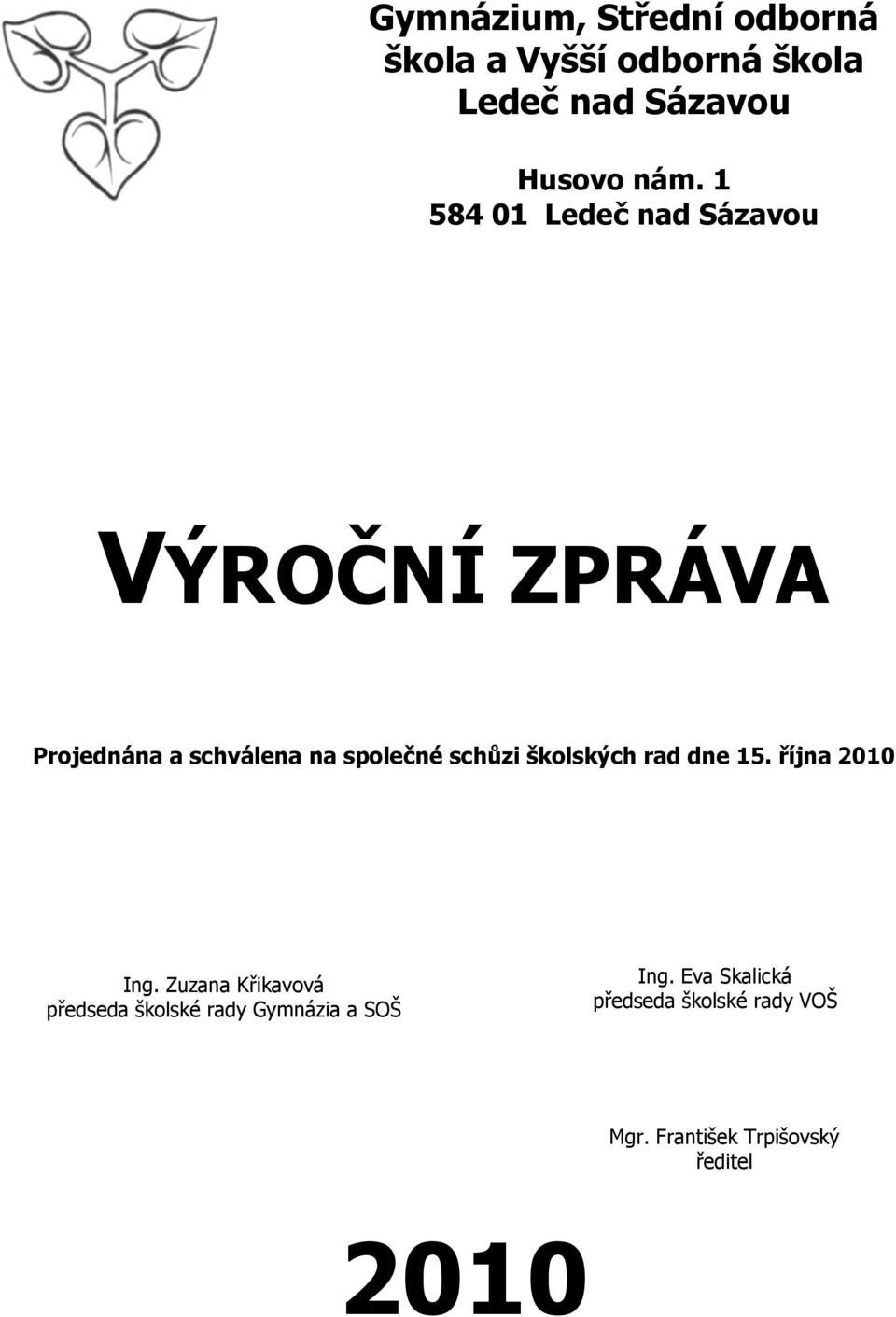 školských rad dne 15. října 2010 Ing.