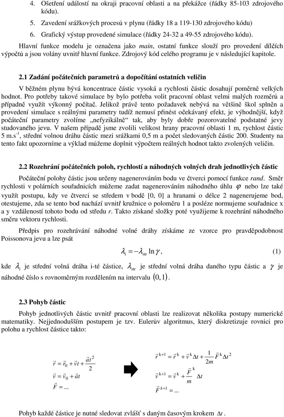 Zdojový ód celého pogamu je v následující apitole. 2.