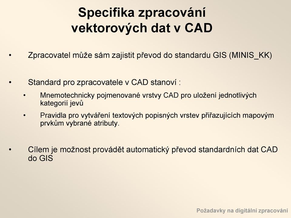 kategorií jevů Pravidla pro vytváření textových popisných vrstev přiřazujících mapovým prvkům vybrané