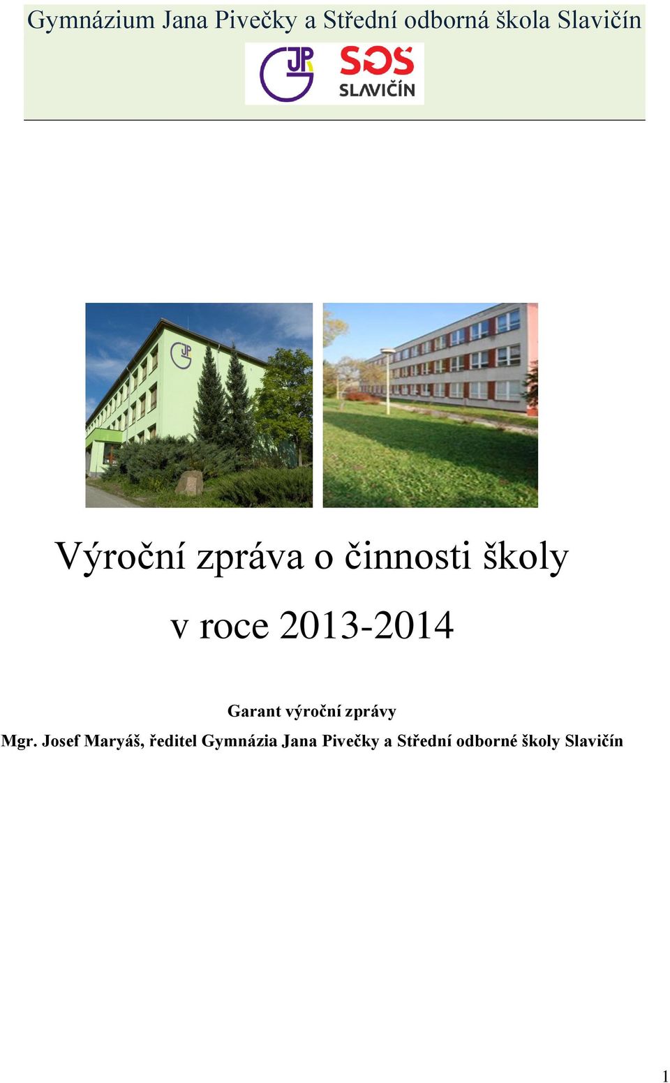 2013-2014 Garant výroční zprávy Mgr.