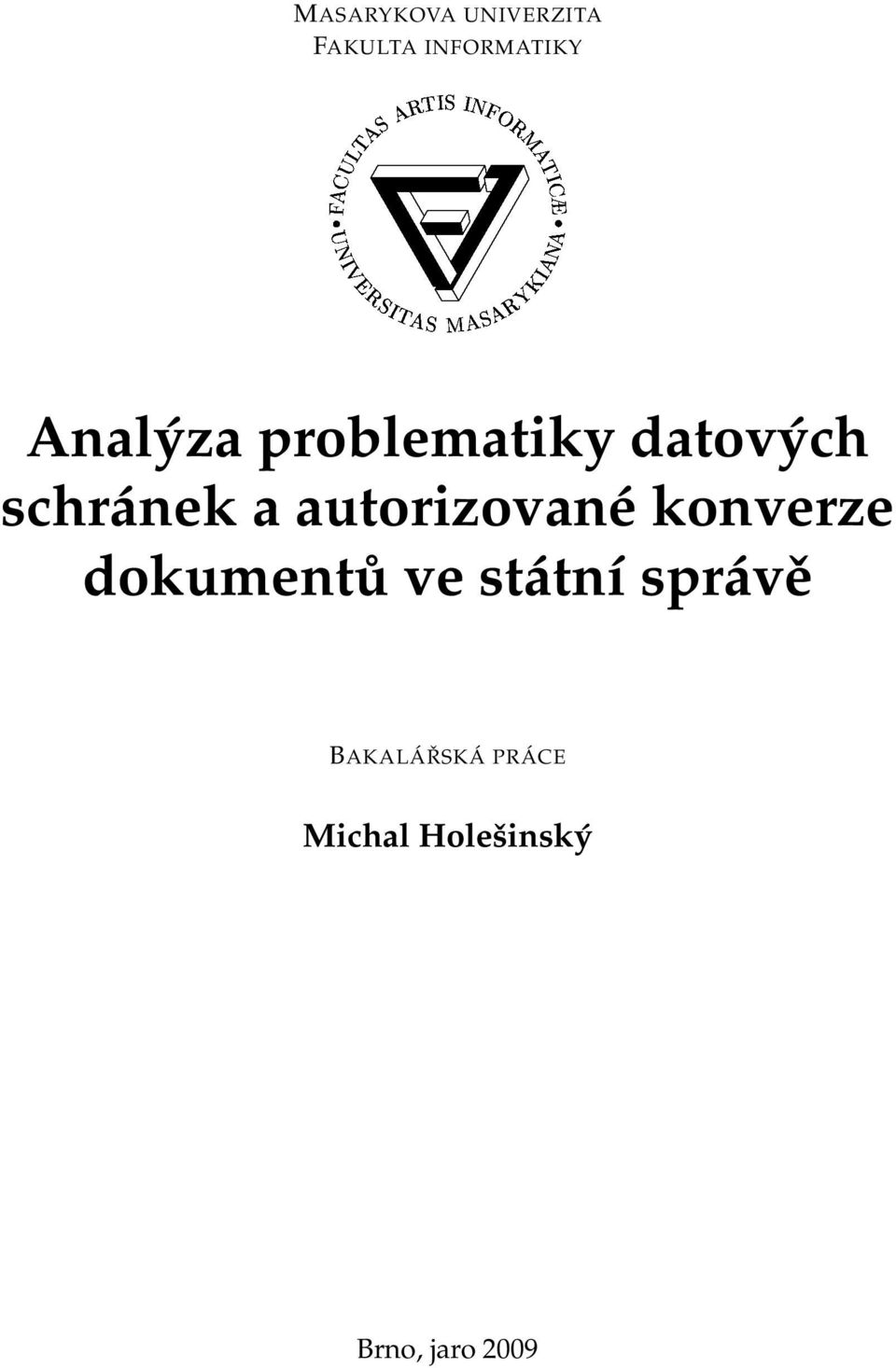 INFORMATIKY Analýza problematiky datových schránek