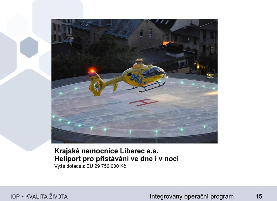 Heliport pro přistávání ve dne i