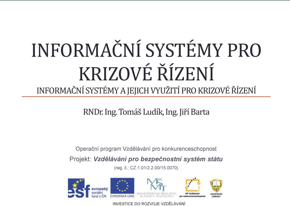 Jiří Barta Operační program Vzdělávání pro konkurenceschopnost