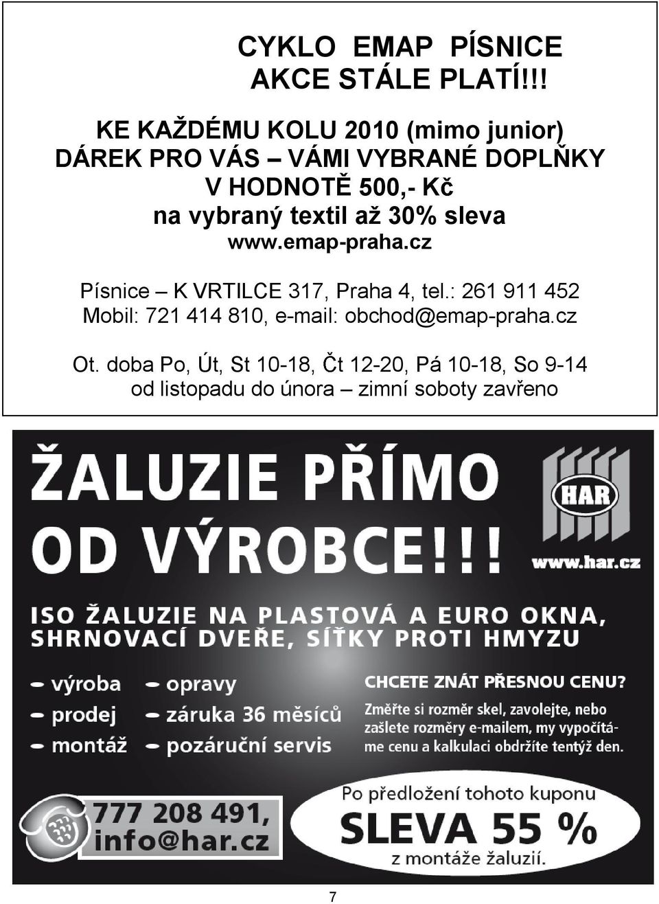 vybraný textil až 30% sleva www.emap-praha.cz Písnice K VRTILCE 317, Praha 4, tel.