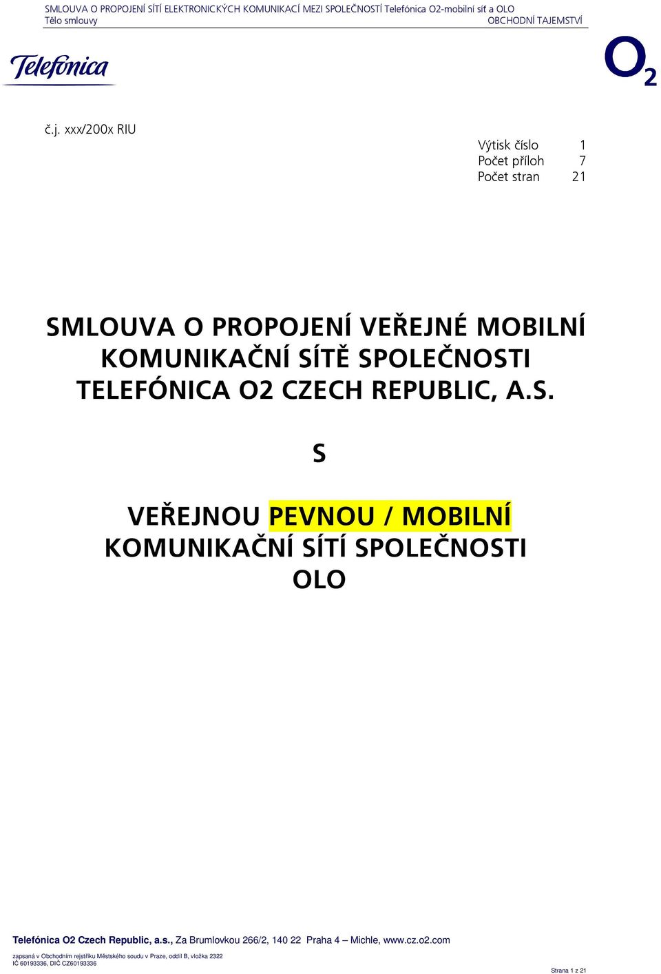 SMLOUVA O PROPOJENÍ VEŘEJNÉ MOBILNÍ KOMUNIKAČNÍ SÍTĚ