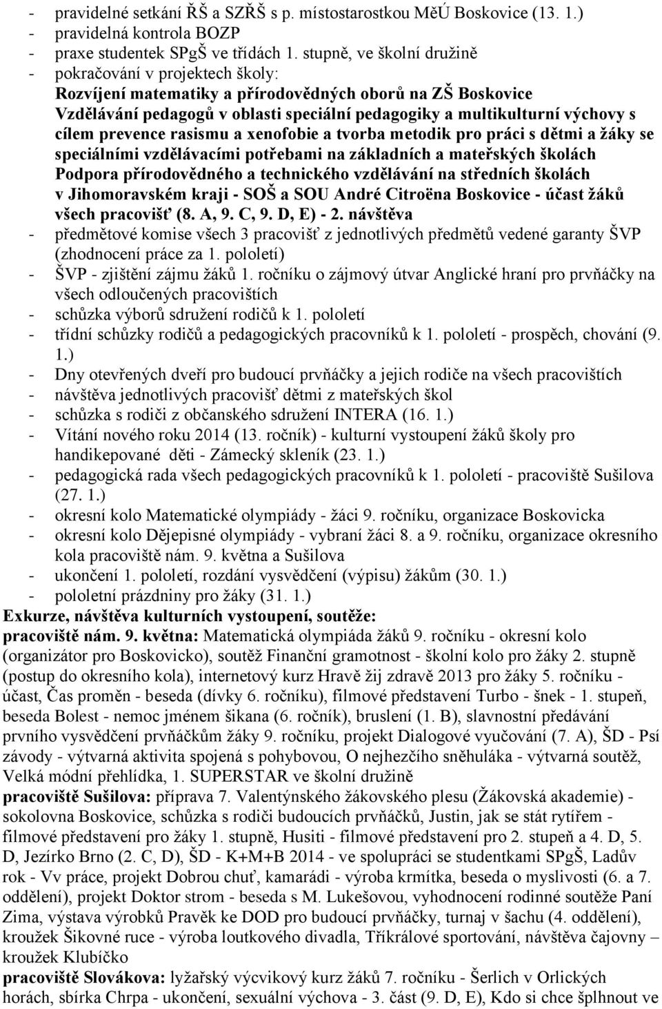 Jihomoravském kraji - SOŠ a SOU André Citroëna Boskovice - účast žáků všech pracovišť (8. A, 9. C, 9. D, E) - 2.