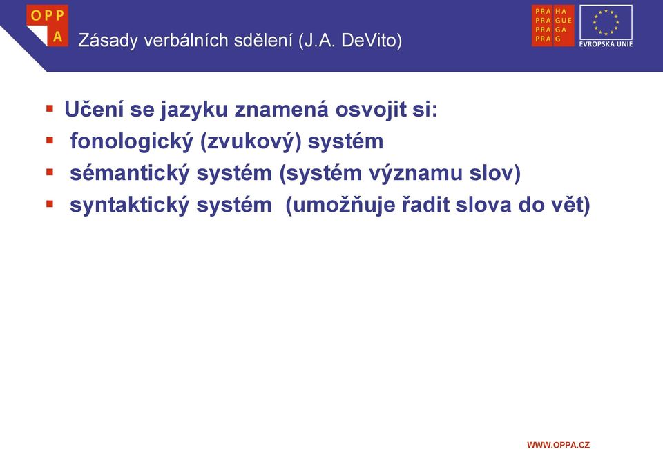 fonologický (zvukový) systém sémantický systém