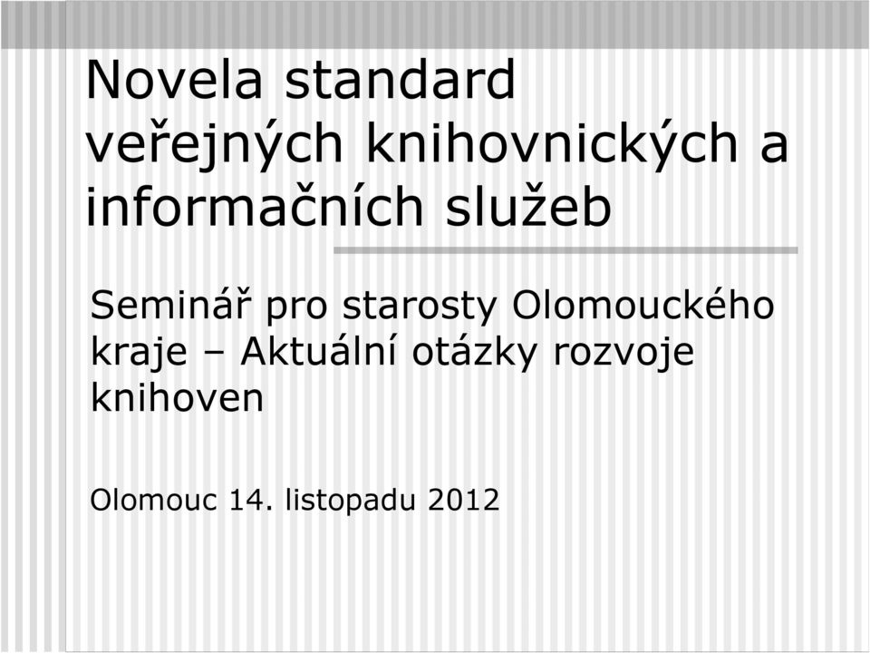 starosty Olomouckého kraje Aktuální