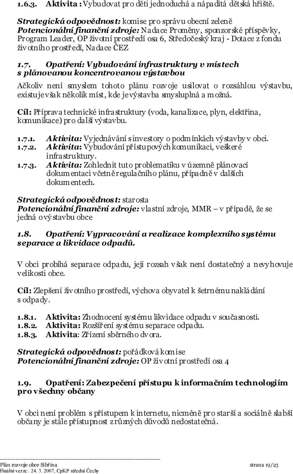 fondu živ otního prostředí, Nadace ČEZ 1.7.