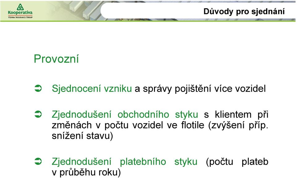 klientem při změnách v počtu vozidel ve flotile (zvýšení příp.