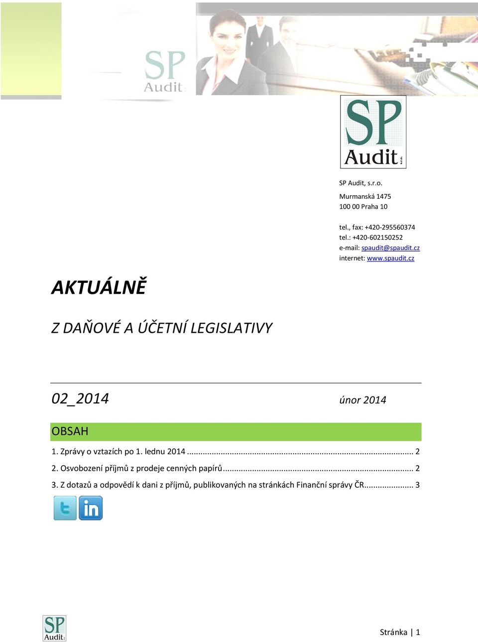 Zprávy o vztazích po 1. lednu 2014... 2 2. Osvobození příjmů z prodeje cenných papírů... 2 3.