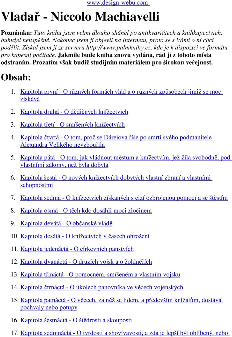 Jakmile bude kniha znovu vydána, rád jí z tohoto místa odstraním. Prozatím však budiž studijním materiálem pro širokou veřejnost. Obsah: 1.