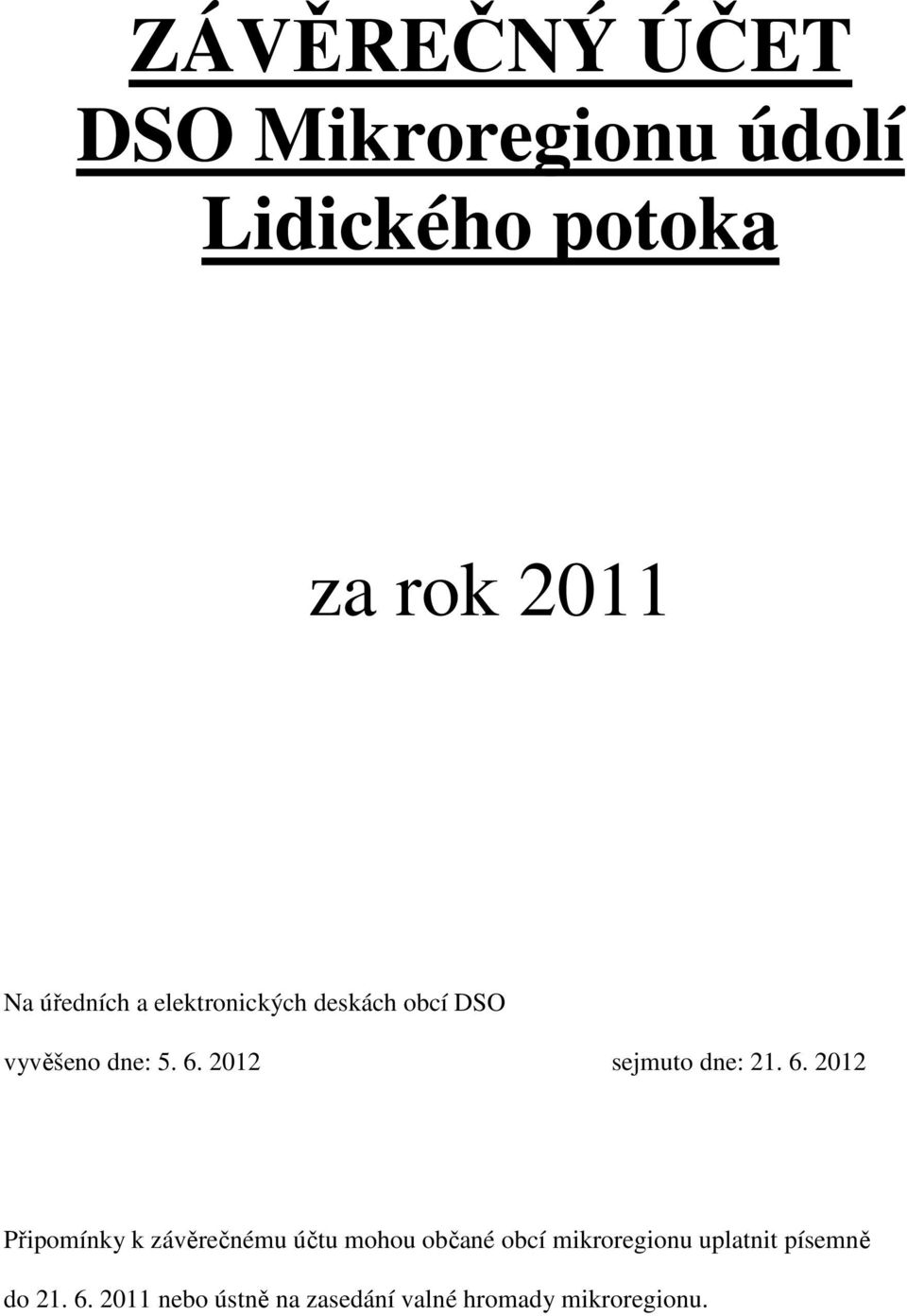 2012 sejmuto dne: 21. 6.