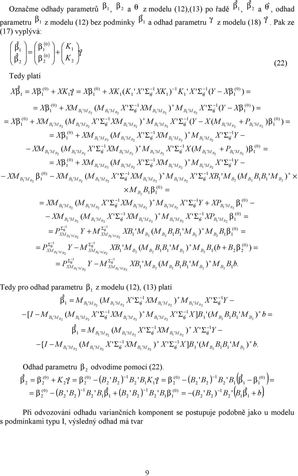 ) ( (0) (0) 2 2 2 2 2 2 β β θ θ P Y Σ Σ + = + Y (0) ) ( 2 2 2 2 θ θ β = + Σ Σ + ) (0 ) ( ) ( 2 2 2 2 2 2 β θ θ P Σ Σ + = + Y (0) ) ( 2 2 2 2 θ θ β Σ Σ + + ) ( ) ( 2 2 2 2 2 2 2 2 (0) θ θ β = (0) 2 β