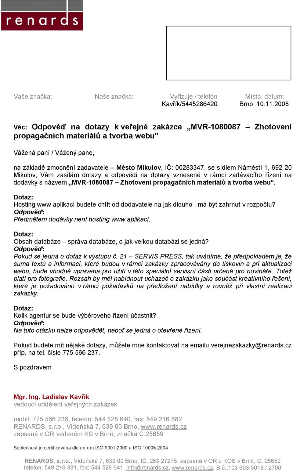 21 SERVIS PRESS, tak uvádíme, že předpokladem je, že suma textů a informací, které budou v rámci zakázky zpracovávány do tiskovin a při aktualizaci webu, bude vhodně upravena pro užití v této