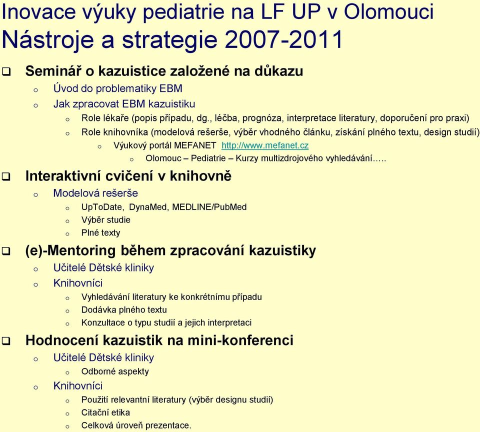 cz Olmuc Pediatrie Kurzy multizdrjvéh vyhledávání.