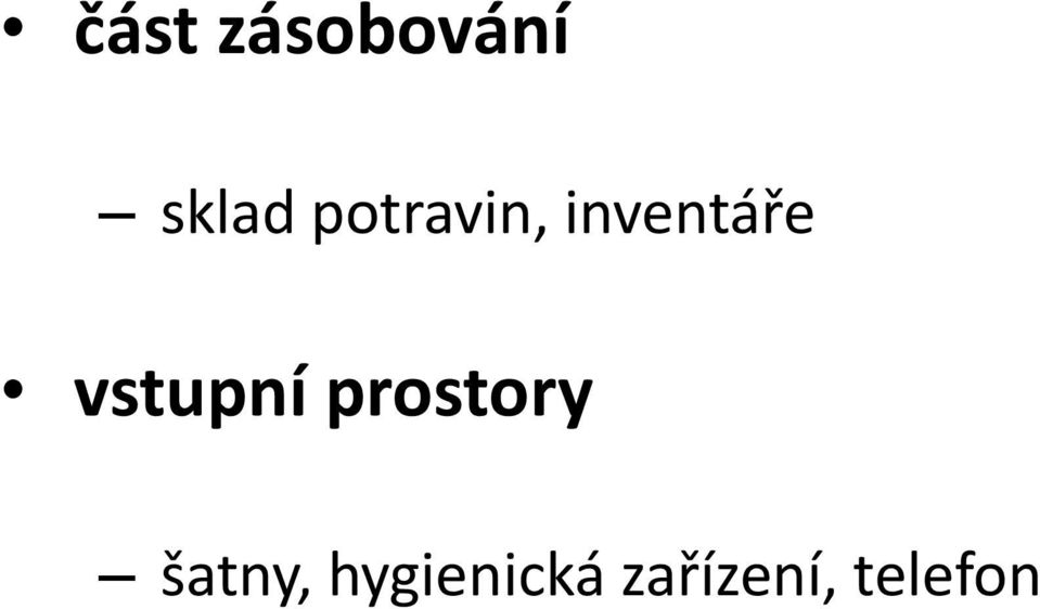 vstupní prostory šatny,