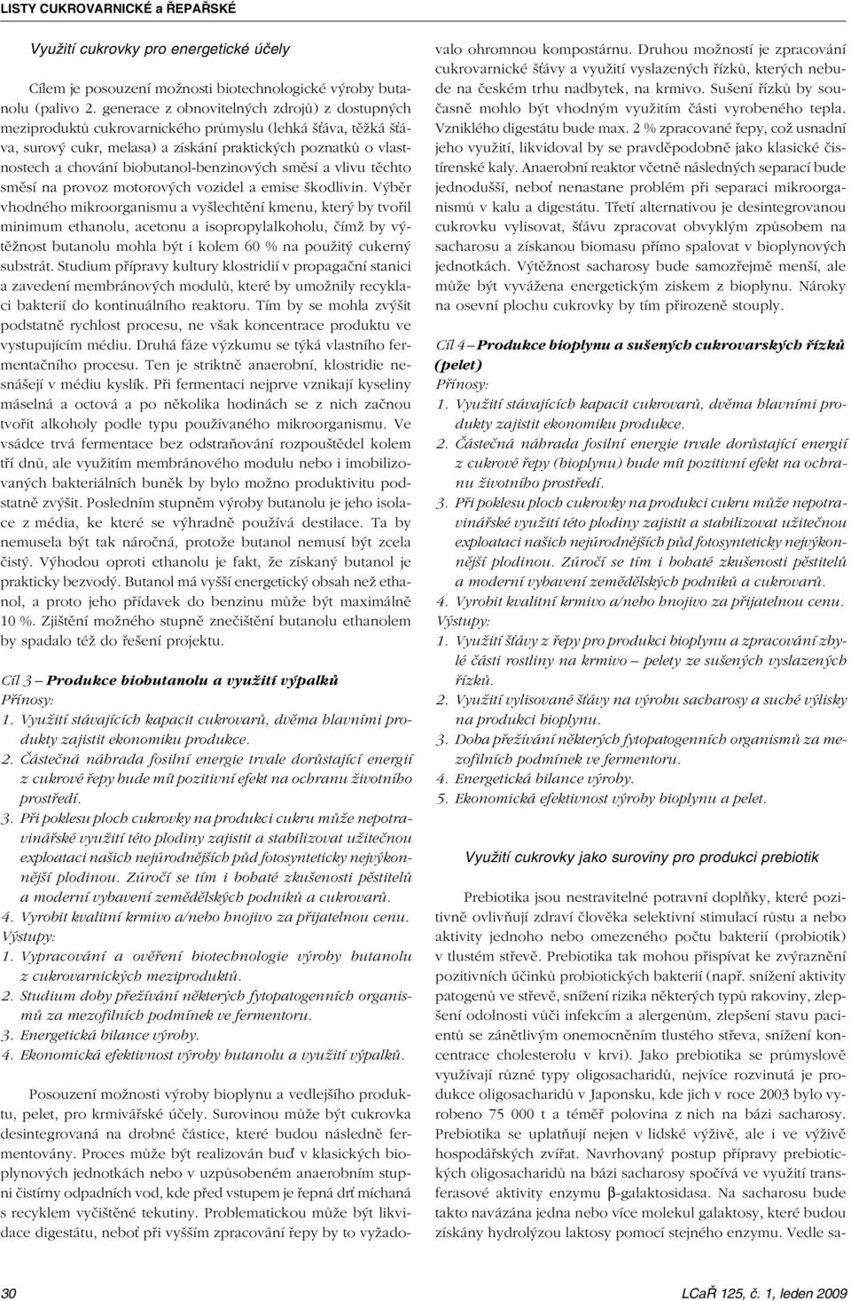 biobutanol-benzinových smìsí a vlivu tìchto smìsí na provoz motorových vozidel a emise škodlivin.