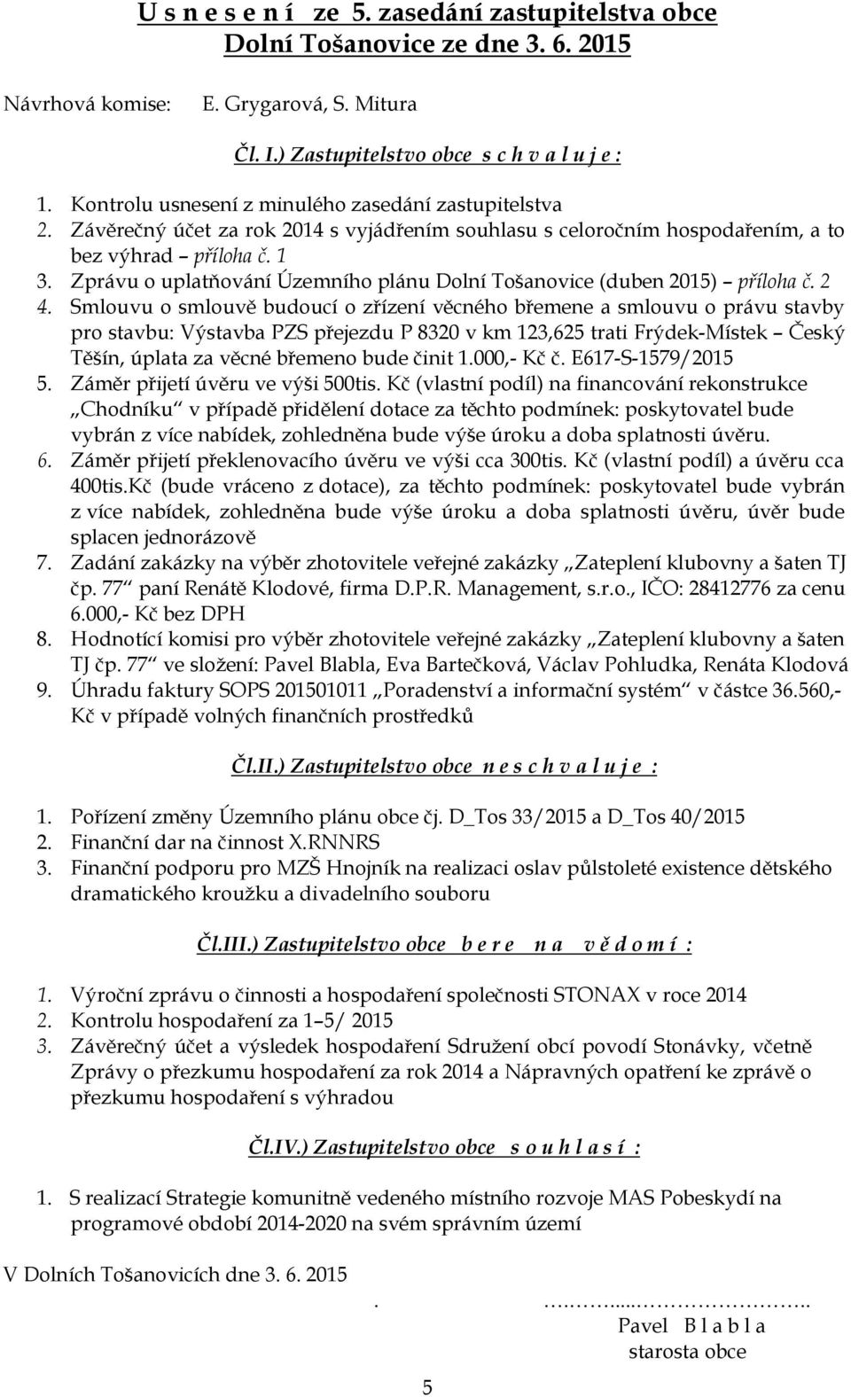 Zprávu o uplatňování Územního plánu Dolní Tošanovice (duben 2015) příloha č. 2 4.