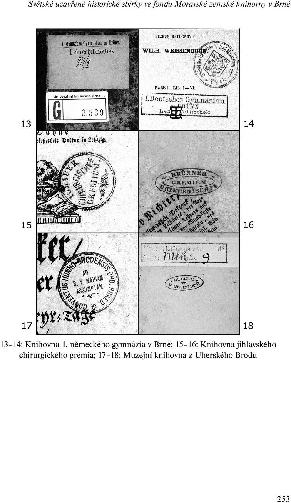 německého gymnázia v Brně; 15 16: Knihovna jihlavského