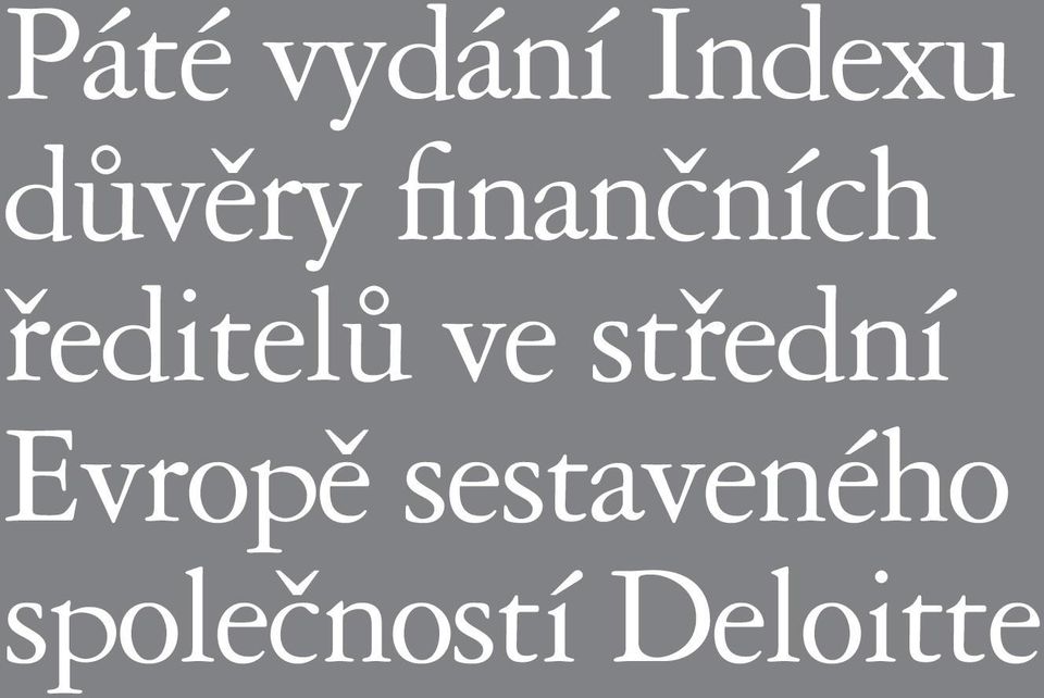 společností Deloitte Průzkum názorů