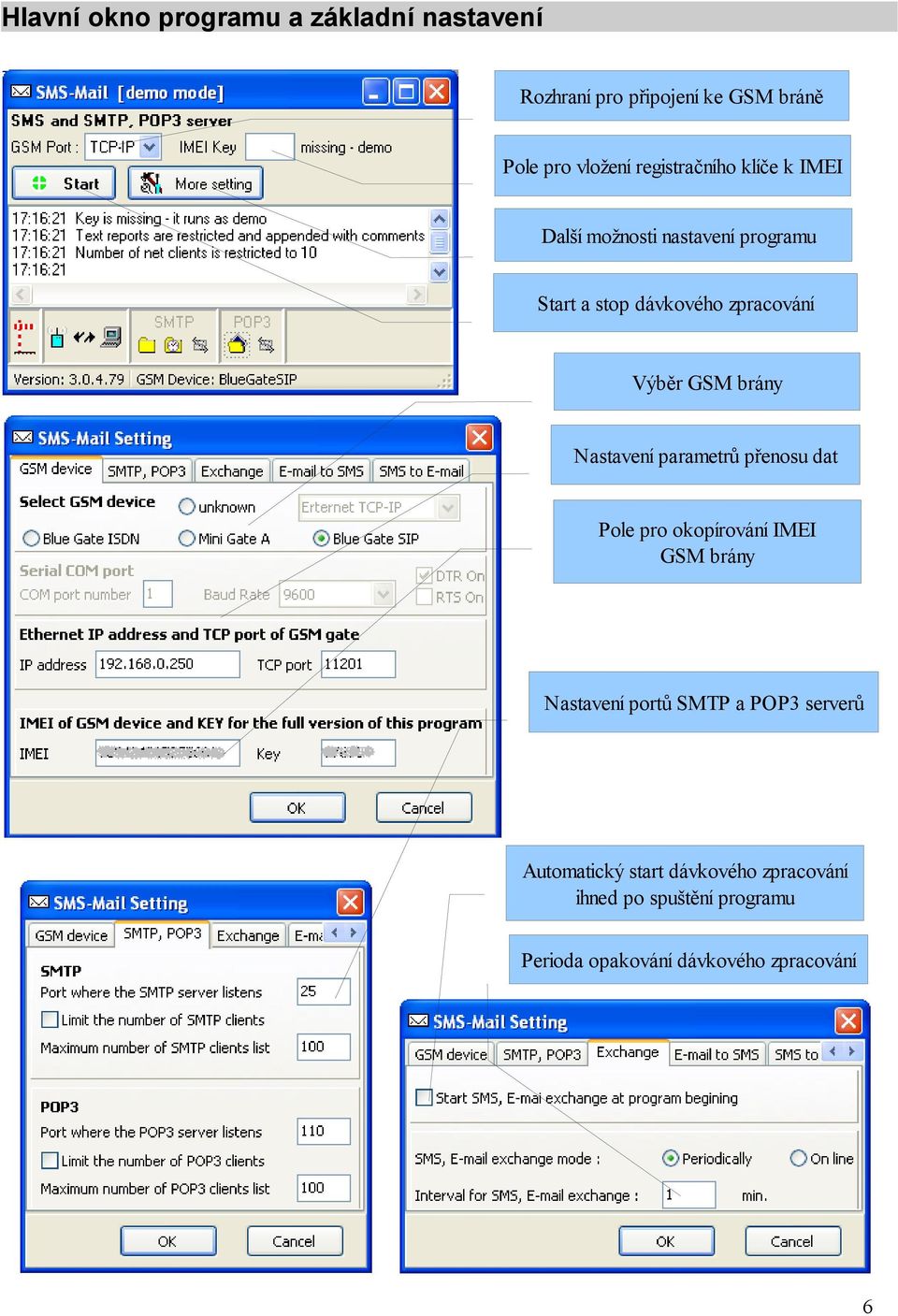 GSM brány Nastavení parametrů přenosu dat Pole pro okopírování IMEI GSM brány Nastavení portů SMTP a