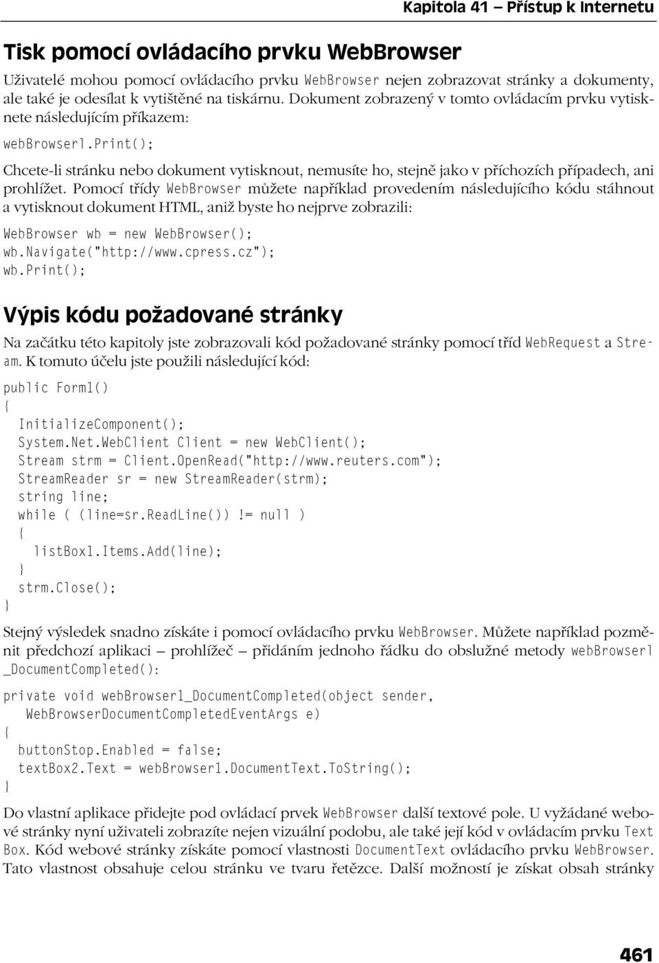 print(); Chcete-li stránku nebo dokument vytisknout, nemusíte ho, stejně jako v příchozích případech, ani prohlížet.