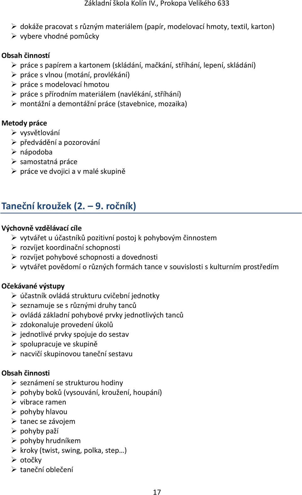 samostatná práce práce ve dvojici a v malé skupině Taneční kroužek (2. 9.